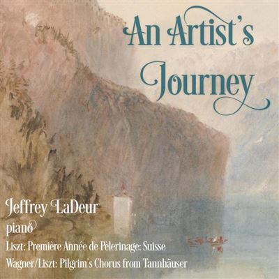 An Artist's Journey Musique pour piano de Liszt et Wagner