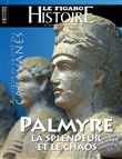 Palmyre la splendeur et le chaos
