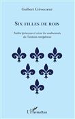 Six filles de rois