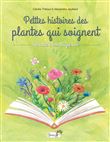 Petites histoires des plantes qui soignent