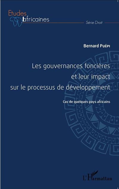 Les gouvernances foncières et leur impact sur le processus de développement