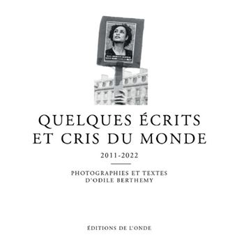 Quelques écrits et cris du monde 2011-2022