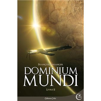 Dominium Mundi - Tome 2: Baranger, François: 9782266258982