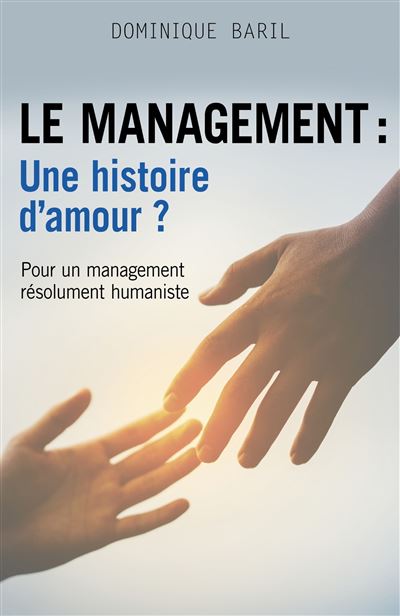 Le management : une histoire d'amour ? - pour un management