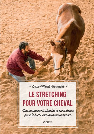 Le stretching pour votre cheval - Jean-Michel Boudard - broché