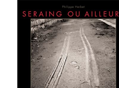 Seraing ou Ailleurs