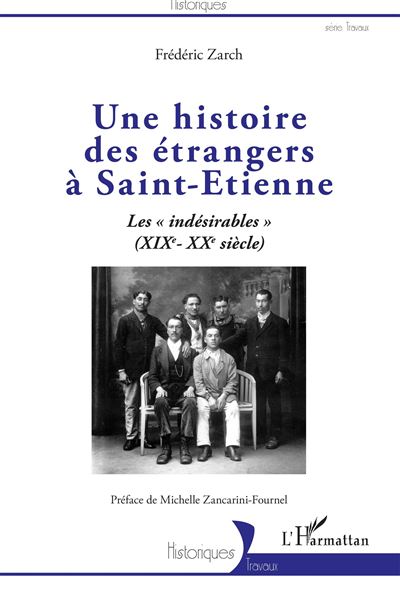 Une histoire des étrangers à Saint-Etienne -  ZARCH FREDERIC - broché