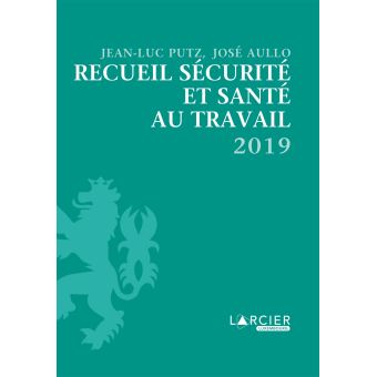 Recueil Sécurité et santé au travail 2019