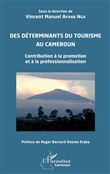 Des déterminants du tourisme au Cameroun