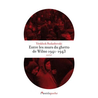 Entre les murs du ghetto de Wilno 1941-1943