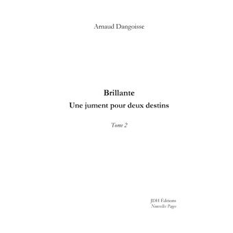 Brillante, une jument pour deux destins