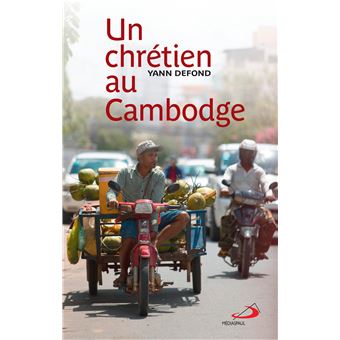 Un Chrétien au Cambodge