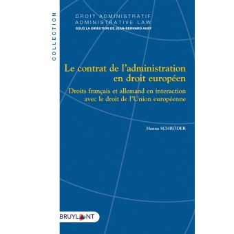 Le Contrat De Ladministration En Droit Européen - 