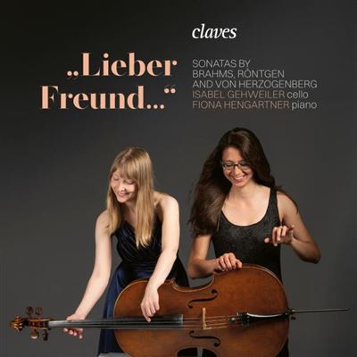 Lieber Freund / Sonates pour violoncelle et piano