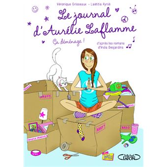 Le Journal D Aurelie Laflamme Tome 03 Le Journal D Aurelie Laflamme Tome 3 Ca Demenage Veronique Grisseaux Laeticia Aynie Cartonne Achat Livre Fnac