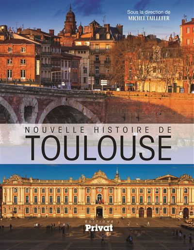 Une nouvelle histoire de Toulouse