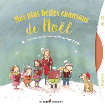 Mes plus belles chansons de Noël 12 grands classiques interprétés par