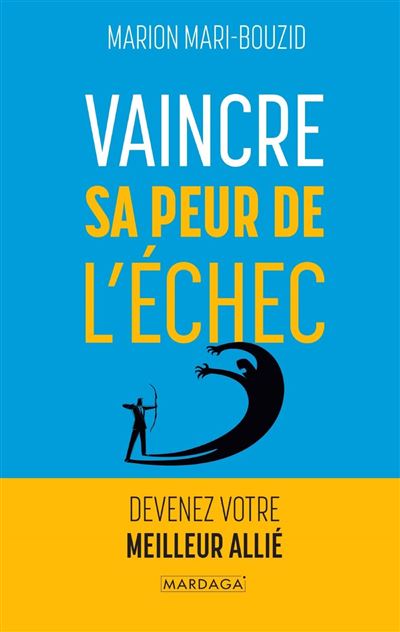 Vaincre sa peur de l'échec - Marion Mari-Bouzid - broché