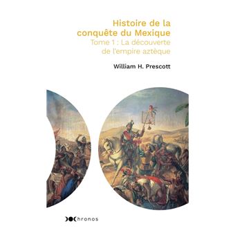 Histoire de la conquête du Mexique