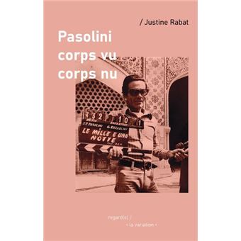 Pasolini, corps vu - corps nu