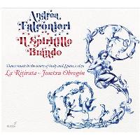 I Spiritillo Brando-Tanzmusik An Den Höfen Von Italien Und Spanien, C. 1650