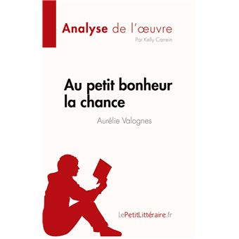 Au petit bonheur la chance d'Aurélie Valognes (Analyse de l'oeuvre)