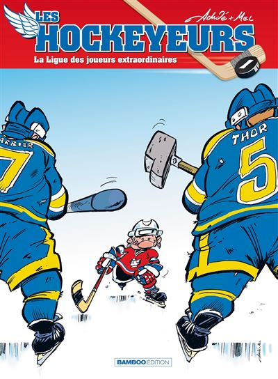 Les Hockeyeurs - tome 1 - La ligue des joueurs extraordinaires