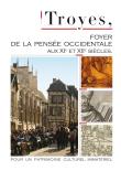 Troyes, foyer de la pensée occidentale au XIème et XIIème siècles