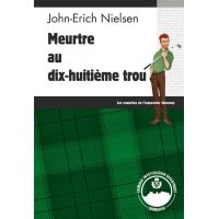 Meurtre Au Dix Huitieme Trou Poche John Erich Nielsen Achat Livre Ou Ebook Fnac