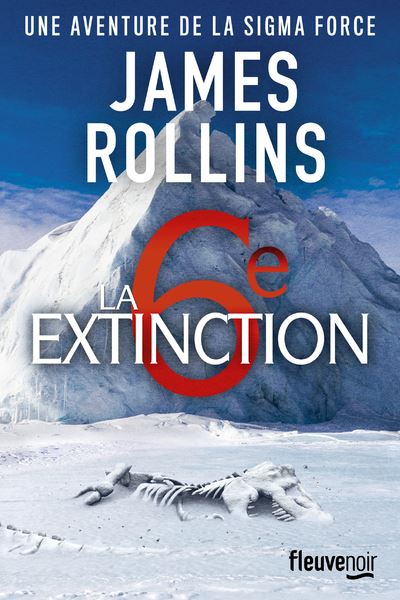 La sixieme extinction une aventure de la sigma force