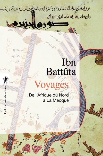 Voyages - tome 1 De l'Afrique du Nord à la Mecque -  Ibn Battûta - Poche