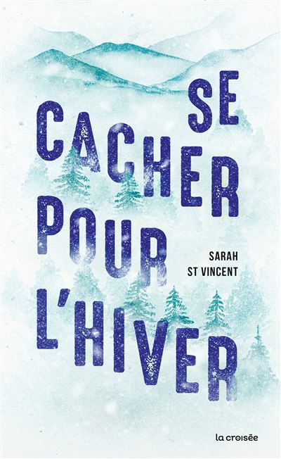 Se cacher pour l'hiver - Sarah St Vincent - broché