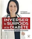 Inverser le surpoids et le diabete avec le protocole cetogene reversa (edition