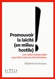 Promouvoir la laïcité en milieu hostile