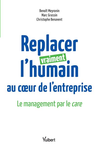 Replacer vraiment l’humain au coeur de l’entreprise - Benoît Meyronin - broché
