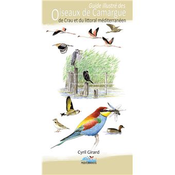 Guide illustré des oiseaux de Camargue, de Crau et du littoral méditerranéen