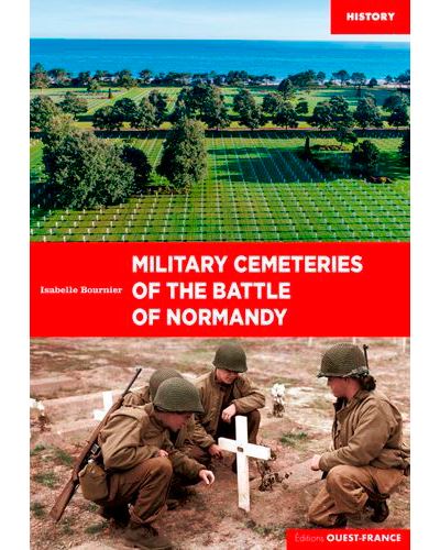 Les cimetières militaires de la bataille de Normandie  - Anglais