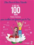 Le Défi des 100 jours, Cahier d'exercices pour é veiller son féminin par le Tao