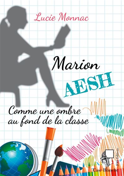Marion, AESH - Lucie Monnac - broché