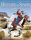 Histoire des Spahis tome 1 1834-1918