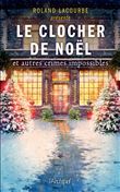 Le clocher de Noël et autres crimes impossibles