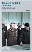 Cinq ans au GQG de Hitler