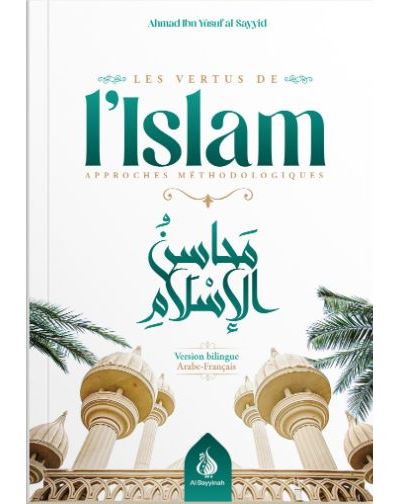 Les vertus de l'Islam - Ahmad Ibn Yusuf al Sayyid - broché
