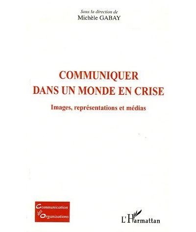 Communiquer dans un monde en crise