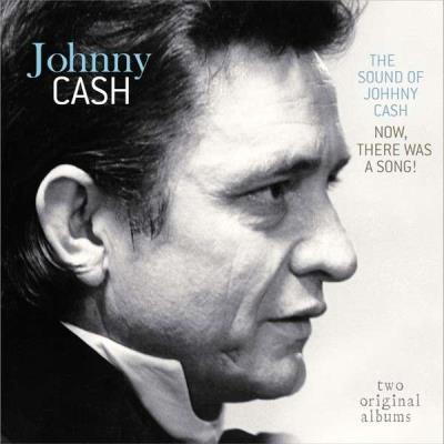 The Sound Of Johnny Cash / Now, There Was A Song