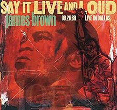 Say It Live And Loud : Live In Dallas 08.26.68