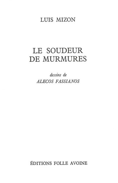 Le soudeur de murmures