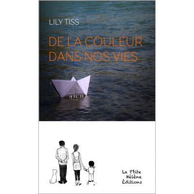 De la couleur dans nos vies - Lily Tiss - relié