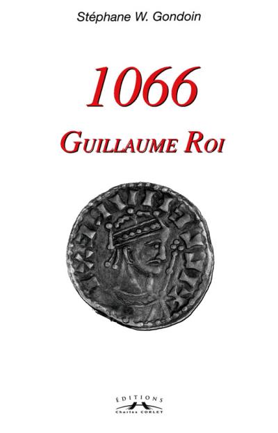 1066 GUILLAUME LE ROI