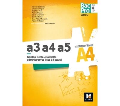 Gestion, vente et activités administratives liées à l'accueil A3, A4, A5 1ère Term Bac Pro ARCU